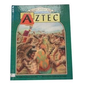 A Day With An Aztec by Pablo Escalante Gonzalbo Hardcover Book